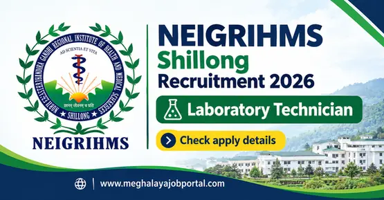 NEIGRIHMS Shillong Recruitment 2026